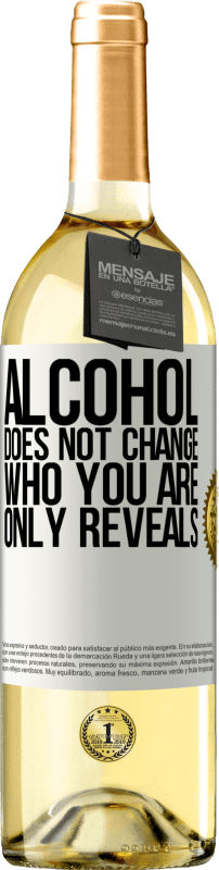 29,95 € Free Shipping | White Wine WHITE Edition Alcohol does not change who you are. Only reveals White Label. Customizable label Young wine Harvest 2024 Verdejo