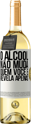 29,95 € Envio grátis | Vinho branco Edição WHITE O álcool não muda quem você é. Revela apenas Etiqueta Branca. Etiqueta personalizável Vinho jovem Colheita 2023 Verdejo