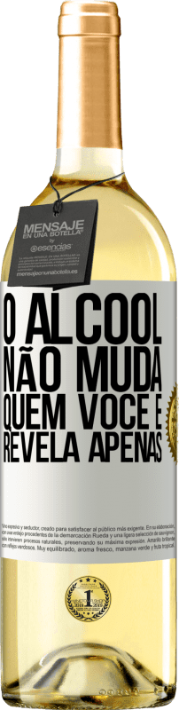 29,95 € Envio grátis | Vinho branco Edição WHITE O álcool não muda quem você é. Revela apenas Etiqueta Branca. Etiqueta personalizável Vinho jovem Colheita 2024 Verdejo