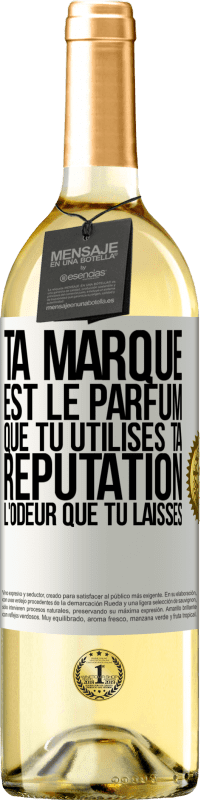 29,95 € Envoi gratuit | Vin blanc Édition WHITE Ta marque est le parfum que tu utilises. Ta réputation l'odeur que tu laisses Étiquette Blanche. Étiquette personnalisable Vin jeune Récolte 2024 Verdejo