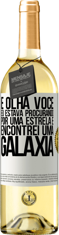 29,95 € Envio grátis | Vinho branco Edição WHITE E olha você, eu estava procurando por uma estrela e encontrei uma galáxia Etiqueta Branca. Etiqueta personalizável Vinho jovem Colheita 2024 Verdejo