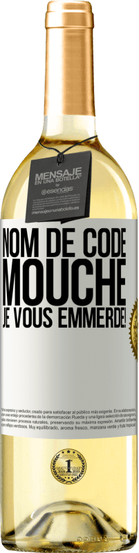 29,95 € Envoi gratuit | Vin blanc Édition WHITE Nom de code mouche… je vous emmerde! Étiquette Blanche. Étiquette personnalisable Vin jeune Récolte 2023 Verdejo
