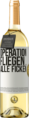 29,95 € Kostenloser Versand | Weißwein WHITE Ausgabe Operation fliegen ... alle ficken Weißes Etikett. Anpassbares Etikett Junger Wein Ernte 2024 Verdejo