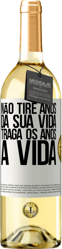 29,95 € Envio grátis | Vinho branco Edição WHITE Não tire anos da sua vida, traga os anos à vida Etiqueta Branca. Etiqueta personalizável Vinho jovem Colheita 2024 Verdejo