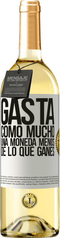 29,95 € Envío gratis | Vino Blanco Edición WHITE Gasta, como mucho, una moneda menos de lo que ganes Etiqueta Blanca. Etiqueta personalizable Vino joven Cosecha 2025 Verdejo