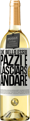 29,95 € Spedizione Gratuita | Vino bianco Edizione WHITE Che bello essere pazzi e lasciarsi andare Etichetta Bianca. Etichetta personalizzabile Vino giovane Raccogliere 2023 Verdejo