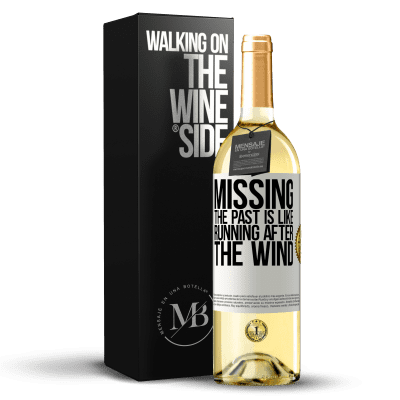 «Missing the past is like running after the wind» WHITE Edition