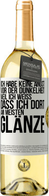 29,95 € Kostenloser Versand | Weißwein WHITE Ausgabe Ich habe keine Angst vor der Dunkelheit, weil ich weiß, dass ich dort am meisten glänze Weißes Etikett. Anpassbares Etikett Junger Wein Ernte 2023 Verdejo