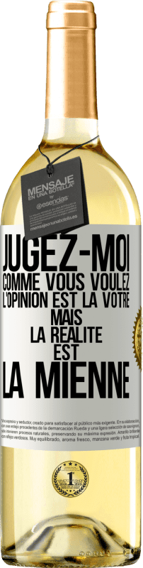 29,95 € Envoi gratuit | Vin blanc Édition WHITE Jugez-moi comme vous voulez. L'opinion est la vôtre mais la réalité est la mienne Étiquette Blanche. Étiquette personnalisable Vin jeune Récolte 2024 Verdejo