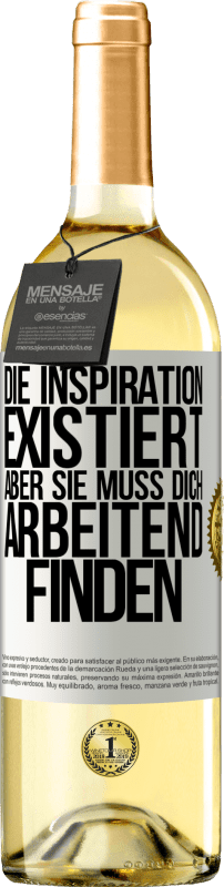 29,95 € Kostenloser Versand | Weißwein WHITE Ausgabe Die Inspiration existiert, aber sie muss dich arbeitend finden Weißes Etikett. Anpassbares Etikett Junger Wein Ernte 2024 Verdejo