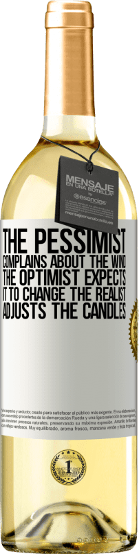 29,95 € Free Shipping | White Wine WHITE Edition The pessimist complains about the wind The optimist expects it to change The realist adjusts the candles White Label. Customizable label Young wine Harvest 2023 Verdejo