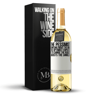 «The pessimist complains about the wind The optimist expects it to change The realist adjusts the candles» WHITE Edition