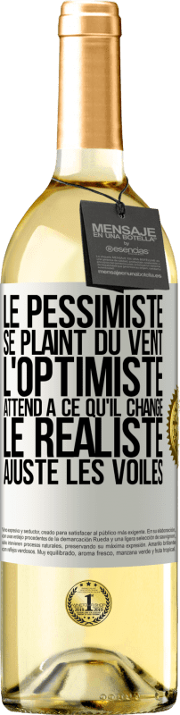 29,95 € Envoi gratuit | Vin blanc Édition WHITE Le pessimiste se plaint du vent, l'optimiste attend à ce qu'il change, le réaliste ajuste les voiles Étiquette Blanche. Étiquette personnalisable Vin jeune Récolte 2024 Verdejo