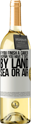 29,95 € 免费送货 | 白葡萄酒 WHITE版 如果您在西班牙完成比赛，则有3个起点：陆，海或空 白标. 可自定义的标签 青年酒 收成 2023 Verdejo