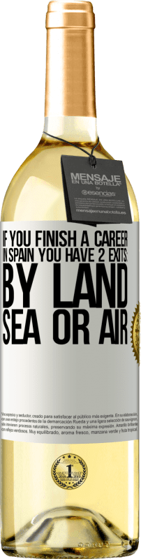 29,95 € Бесплатная доставка | Белое вино Издание WHITE Если вы закончите гонку в Испании, у вас будет 3 старта: по суше, по морю или по воздуху Белая этикетка. Настраиваемая этикетка Молодое вино Урожай 2023 Verdejo