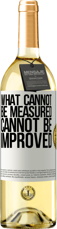 29,95 € Free Shipping | White Wine WHITE Edition What cannot be measured cannot be improved White Label. Customizable label Young wine Harvest 2025 Verdejo