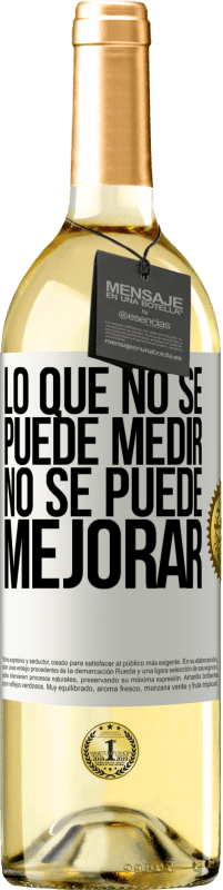 29,95 € Envío gratis | Vino Blanco Edición WHITE Lo que no se puede medir, no se puede mejorar Etiqueta Blanca. Etiqueta personalizable Vino joven Cosecha 2024 Verdejo