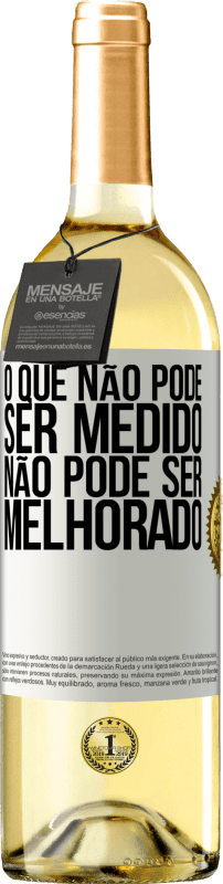 29,95 € Envio grátis | Vinho branco Edição WHITE O que não pode ser medido não pode ser melhorado Etiqueta Branca. Etiqueta personalizável Vinho jovem Colheita 2024 Verdejo