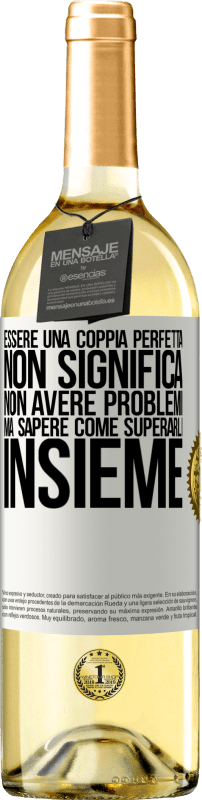 29,95 € Spedizione Gratuita | Vino bianco Edizione WHITE Essere una coppia perfetta non significa non avere problemi, ma sapere come superarli insieme Etichetta Bianca. Etichetta personalizzabile Vino giovane Raccogliere 2024 Verdejo