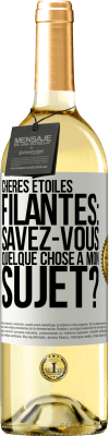 29,95 € Envoi gratuit | Vin blanc Édition WHITE Chères étoiles filantes: savez-vous quelque chose à mon sujet? Étiquette Blanche. Étiquette personnalisable Vin jeune Récolte 2024 Verdejo