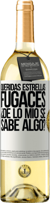 29,95 € Envío gratis | Vino Blanco Edición WHITE Queridas estrellas fugaces: ¿de lo mío se sabe algo? Etiqueta Blanca. Etiqueta personalizable Vino joven Cosecha 2025 Verdejo