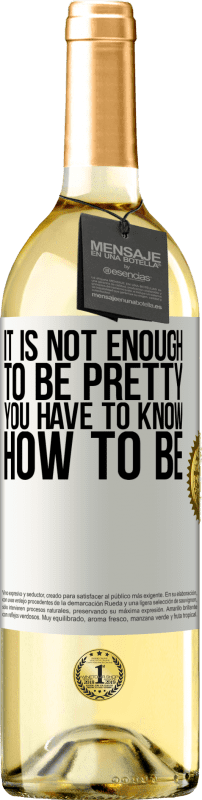 29,95 € Free Shipping | White Wine WHITE Edition It is not enough to be pretty. You have to know how to be White Label. Customizable label Young wine Harvest 2024 Verdejo