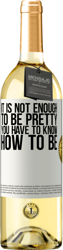 29,95 € Free Shipping | White Wine WHITE Edition It is not enough to be pretty. You have to know how to be White Label. Customizable label Young wine Harvest 2025 Verdejo