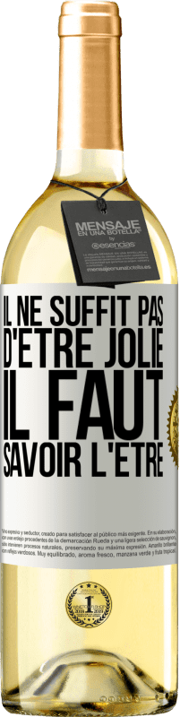 29,95 € Envoi gratuit | Vin blanc Édition WHITE Il ne suffit pas d'être jolie. Il faut savoir l'être Étiquette Blanche. Étiquette personnalisable Vin jeune Récolte 2024 Verdejo