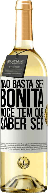 29,95 € Envio grátis | Vinho branco Edição WHITE Não basta ser bonita. Você tem que saber ser Etiqueta Branca. Etiqueta personalizável Vinho jovem Colheita 2024 Verdejo