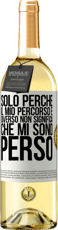 29,95 € Spedizione Gratuita | Vino bianco Edizione WHITE Solo perché il mio percorso è diverso non significa che mi sono perso Etichetta Bianca. Etichetta personalizzabile Vino giovane Raccogliere 2025 Verdejo