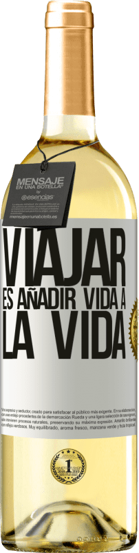29,95 € Envío gratis | Vino Blanco Edición WHITE Viajar es añadir vida a la vida Etiqueta Blanca. Etiqueta personalizable Vino joven Cosecha 2023 Verdejo