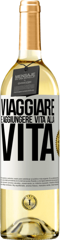 29,95 € Spedizione Gratuita | Vino bianco Edizione WHITE Viaggiare è aggiungere vita alla vita Etichetta Bianca. Etichetta personalizzabile Vino giovane Raccogliere 2024 Verdejo