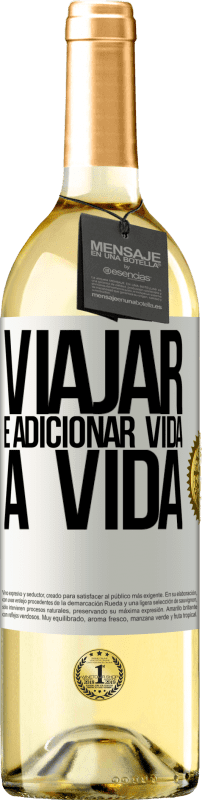 29,95 € Envio grátis | Vinho branco Edição WHITE Viajar é adicionar vida a vida Etiqueta Branca. Etiqueta personalizável Vinho jovem Colheita 2024 Verdejo