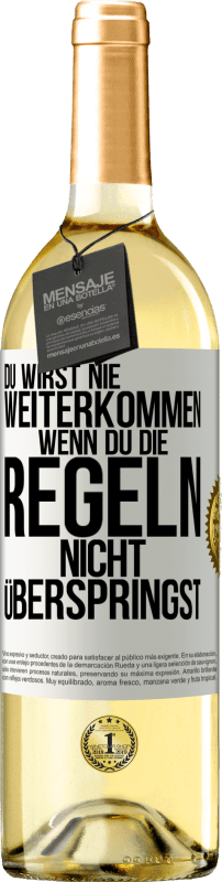 29,95 € Kostenloser Versand | Weißwein WHITE Ausgabe Du wirst nie weiterkommen, wenn du die Regeln nicht überspringst Weißes Etikett. Anpassbares Etikett Junger Wein Ernte 2024 Verdejo