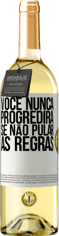 29,95 € Envio grátis | Vinho branco Edição WHITE Você nunca progredirá se não pular as regras Etiqueta Branca. Etiqueta personalizável Vinho jovem Colheita 2024 Verdejo