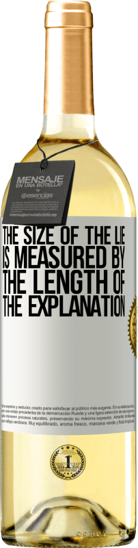 29,95 € Free Shipping | White Wine WHITE Edition The size of the lie is measured by the length of the explanation White Label. Customizable label Young wine Harvest 2024 Verdejo