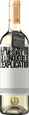 29,95 € Envoi gratuit | Vin blanc Édition WHITE La taille du mensonge est mesurée par la longueur de l'explication Étiquette Blanche. Étiquette personnalisable Vin jeune Récolte 2023 Verdejo