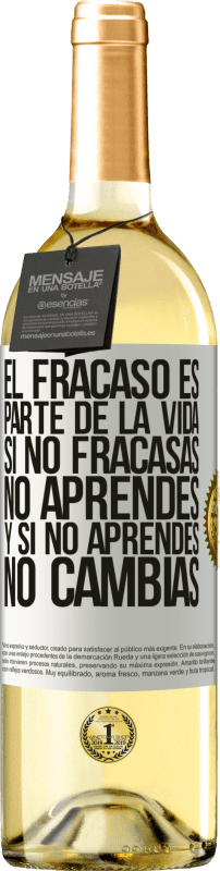 29,95 € Envío gratis | Vino Blanco Edición WHITE El fracaso es parte de la vida. Si no fracasas, no aprendes, y si no aprendes, no cambias Etiqueta Blanca. Etiqueta personalizable Vino joven Cosecha 2024 Verdejo