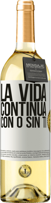 29,95 € Envío gratis | Vino Blanco Edición WHITE La vida continua, con o sin ti Etiqueta Blanca. Etiqueta personalizable Vino joven Cosecha 2025 Verdejo