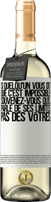 29,95 € Envoi gratuit | Vin blanc Édition WHITE Si quelqu'un vous dit que c'est impossible, souvenez-vous qu'il parle de ses limites, pas des vôtres Étiquette Blanche. Étiquette personnalisable Vin jeune Récolte 2024 Verdejo