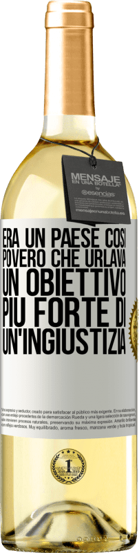 29,95 € Spedizione Gratuita | Vino bianco Edizione WHITE Era un paese così povero che urlava un obiettivo più forte di un'ingiustizia Etichetta Bianca. Etichetta personalizzabile Vino giovane Raccogliere 2024 Verdejo