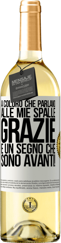 29,95 € Spedizione Gratuita | Vino bianco Edizione WHITE A coloro che parlano alle mie spalle, GRAZIE. È un segno che sono avanti! Etichetta Bianca. Etichetta personalizzabile Vino giovane Raccogliere 2024 Verdejo