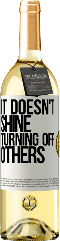 29,95 € Free Shipping | White Wine WHITE Edition It doesn't shine turning off others White Label. Customizable label Young wine Harvest 2023 Verdejo