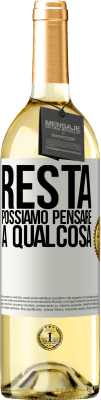 29,95 € Spedizione Gratuita | Vino bianco Edizione WHITE Resta, possiamo pensare a qualcosa Etichetta Bianca. Etichetta personalizzabile Vino giovane Raccogliere 2024 Verdejo