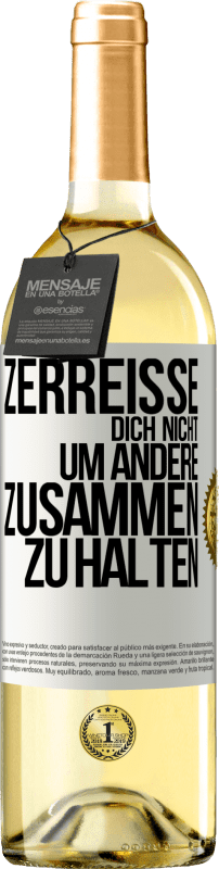29,95 € Kostenloser Versand | Weißwein WHITE Ausgabe Zerreiße dich nicht, um andere zusammen zu halten Weißes Etikett. Anpassbares Etikett Junger Wein Ernte 2023 Verdejo