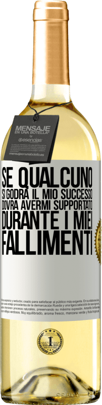 29,95 € Spedizione Gratuita | Vino bianco Edizione WHITE Se qualcuno si godrà il mio successo, dovrà avermi supportato durante i miei fallimenti Etichetta Bianca. Etichetta personalizzabile Vino giovane Raccogliere 2024 Verdejo