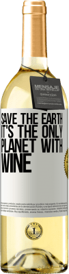 29,95 € 免费送货 | 白葡萄酒 WHITE版 拯救地球。这是唯一有酒的星球 白标. 可自定义的标签 青年酒 收成 2023 Verdejo