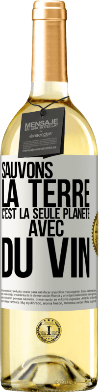 29,95 € Envoi gratuit | Vin blanc Édition WHITE Sauvons la terre. C'est la seule planète avec du vin Étiquette Blanche. Étiquette personnalisable Vin jeune Récolte 2024 Verdejo