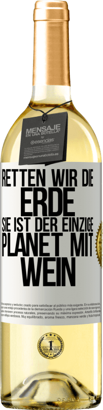 29,95 € Kostenloser Versand | Weißwein WHITE Ausgabe Retten wir die Erde. Sie ist der einzige Planet mit Wein Weißes Etikett. Anpassbares Etikett Junger Wein Ernte 2023 Verdejo