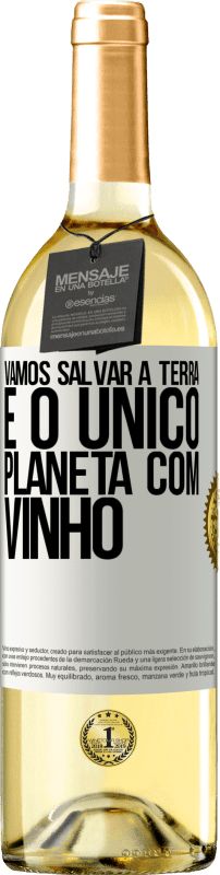 29,95 € Envio grátis | Vinho branco Edição WHITE Vamos salvar a terra. É o único planeta com vinho Etiqueta Branca. Etiqueta personalizável Vinho jovem Colheita 2023 Verdejo
